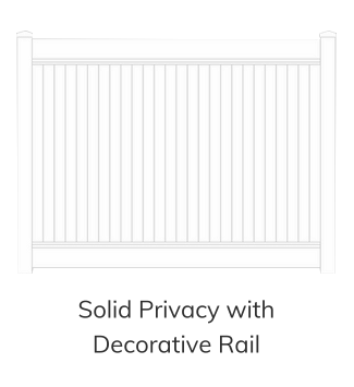 Vinyl Fence Style - Solid Privacy with Decorative Rail